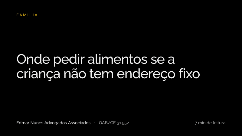 Capa do artigo “Onde pedir alimentos se a criança não tem endereço fixo”